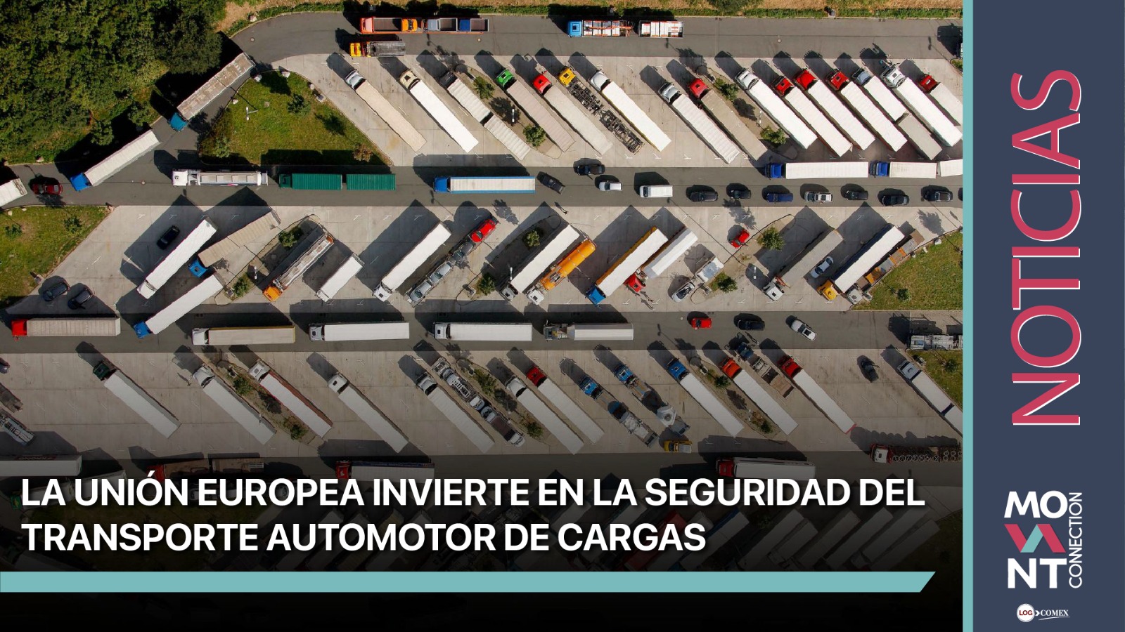 La Unión Europea Invierte En La Seguridad Del Transporte Automotor De Cargas 